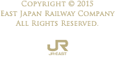 Copyright ? 2015 East Japan Railway Company All Rights Reserved. JR